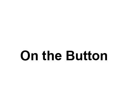 On the Button